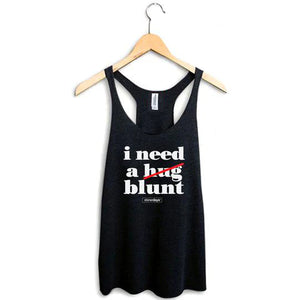 Stonerdays Women's - I Need A Blunt Racerback