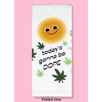 Bad Grandma Designs - Today's Gonna Be DOPE Dishtowel